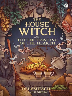 cover image of The House Witch and the Enchanting of the Hearth